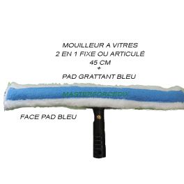 Mouilleur 45 cm + PAD articulé, nettoyage vitres très sales et extérieures.